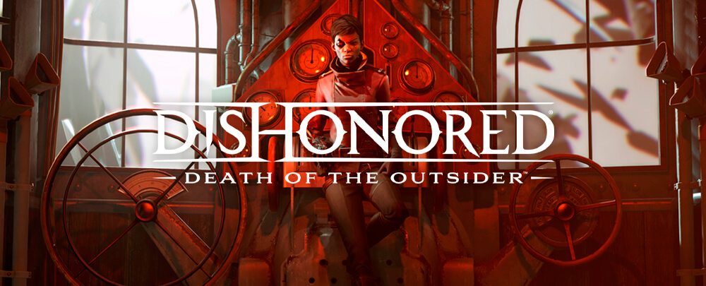 Dishonored: Death of The Outsider