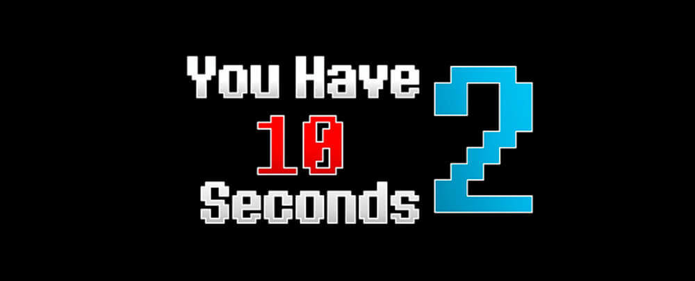 You Have 10 Seconds 2